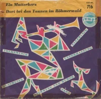 Ein Mutterherz / Dort Bei Den Tannen Im Böhmerwald