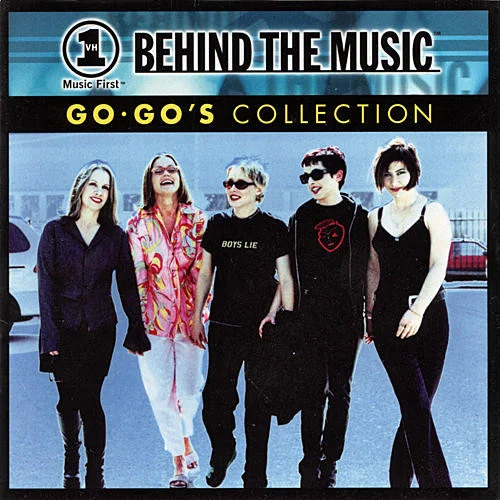 VH1 Music First - Behind The Music: Go • Go's Collection