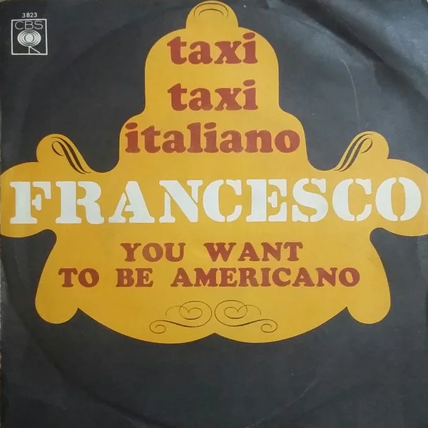 Taxi, Taxi Italiano / You Want To Be Americano (Tu Vuo' Fa L'Americano)