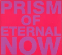Prism Of Eternal Now