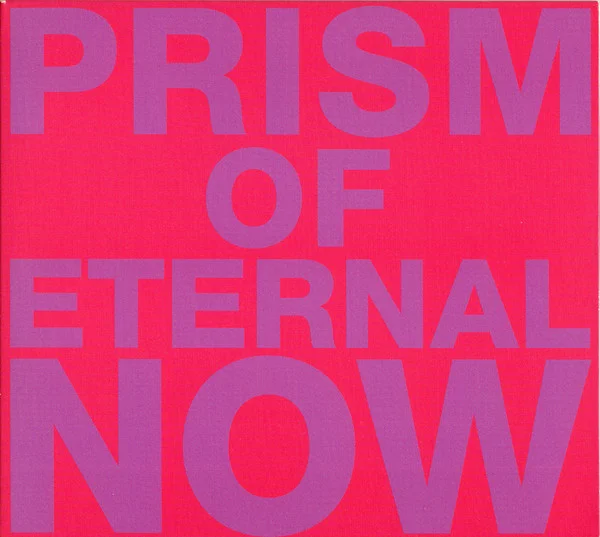 Prism Of Eternal Now