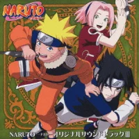 Naruto -ナルト- オリジナルサウンドトラックIII = Naruto Original Soundtrack III