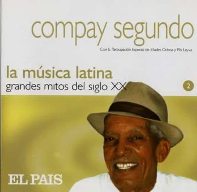 La Música Latina. Grandes Mitos Del Siglo XX - Compay Segundo