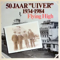 50 Jaar "Uiver" 1934-1984 Flying High