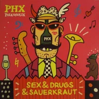 Sex & Drugs & Sauerkraut