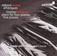Edgard Varèse: Amériques + Morton Feldman: Piece For Four Piano - Five Pianos