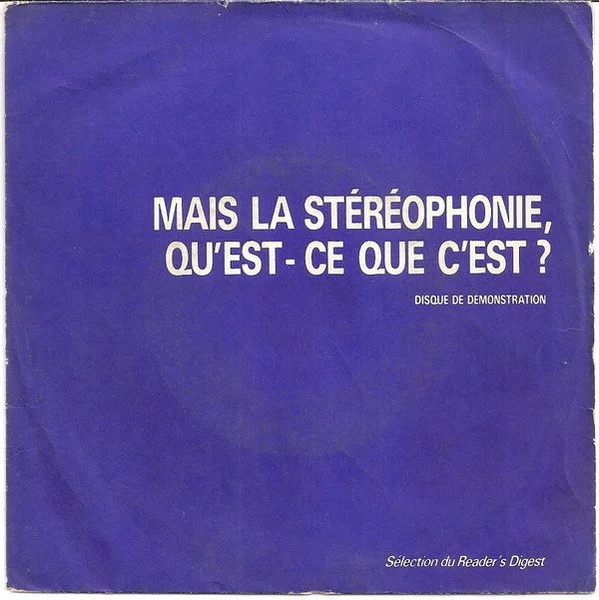 Mais La Stéréophonie, Qu'est-ce Que C'est?