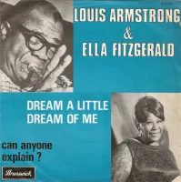 Dream A Little Dream Of Me / Can Anyone Explain?