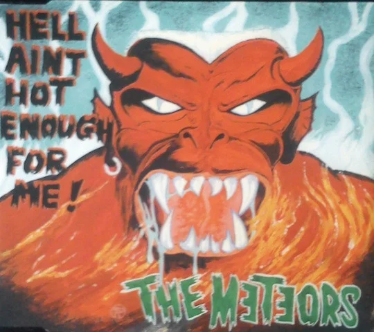 Hell Ain't Hot Enough For Me