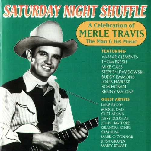 Saturday Night Shuffle (A Celebration Of Merle Travis: The Man & His Music)