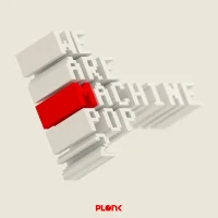 We Are Machine Pop 2