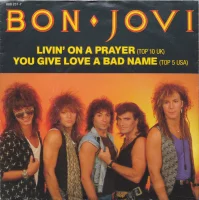 Livin' On A Prayer / You Give Love A Bad Name