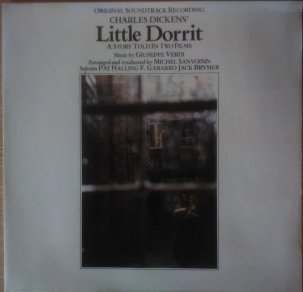 Official Soundtrack Recording. Charles Dickens' Little Dorrit - A Story Told In Two Films