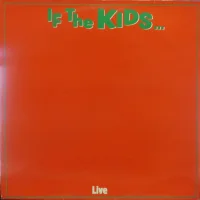If The Kids ... - Live