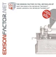 The Edison Factor Vs Phil Reynolds EP