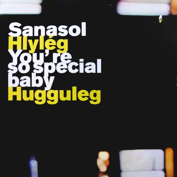 Hlylég (You're So Special Baby)
