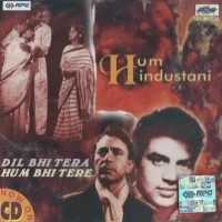 Hum Hindustani / Dil Bhi Tera Hum Bhi Tere