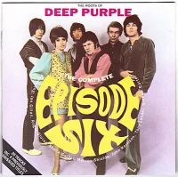 The Complete Episode Six - The Roots Of Deep Purple