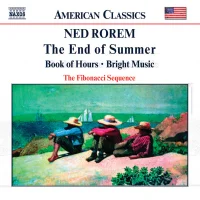 Ned Rorem Chamber Music: The End of Summer | Book of Hours | Bright Music