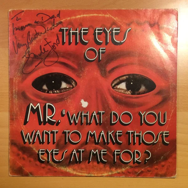 The Eyes Of Mr. "What Do You Want To Make Those Eyes At Me For?"