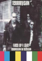 Fired Up & Lairy - Terrorvision On Television