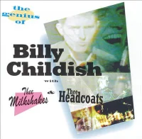 The Genius Of Billy Childish With Thee Milkshakes & Thee Headcoats