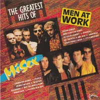 The Greatest Hits Of Men At Work & Mi-Sex