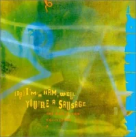 (If) I'm A Ham, Well You're A Sausage - The Don Dixon Collection