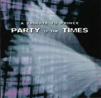 Party O' The Times (A Tribute To Prince)