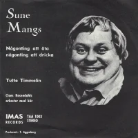 Någonting Att Äta, Någonting Att Dricka / Tutte Timmelin