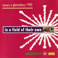 In A Field Of Their Own - Highlights Of Glastonbury 1992