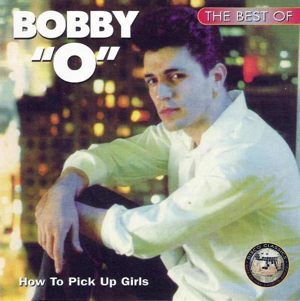 The Best Of Bobby "O": How To Pick Up Girls