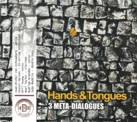 Hands & Tongues (3 Meta-Dialogues)