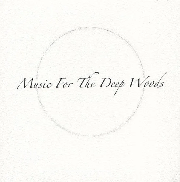 Music For The Deep Woods