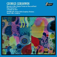 Rhapsody In Blue (Original Version For Piano And Band) / Piano Concerto In F / 3 Preludes For Piano