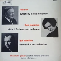 Symphony in One Movement / Triptych For Tenor And Orchestra / Sinfonia For Two Orchestras