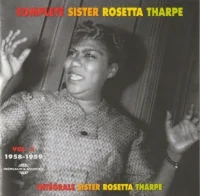 Complete Sister Rosetta Tharpe Vol. 6: 1958-1959