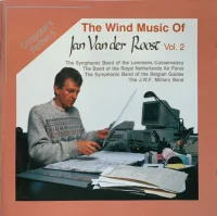 The Wind Music Of Jan Van Der Roost Vol. 2
