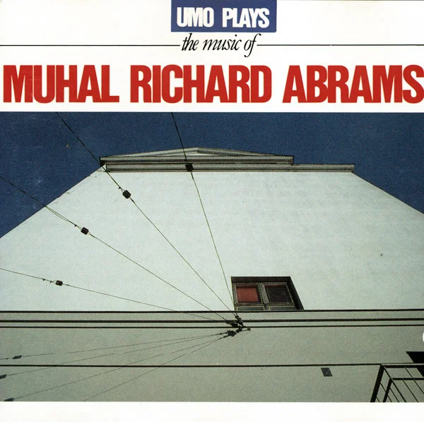 UMO Plays The Music Of Muhal Richard Abrams