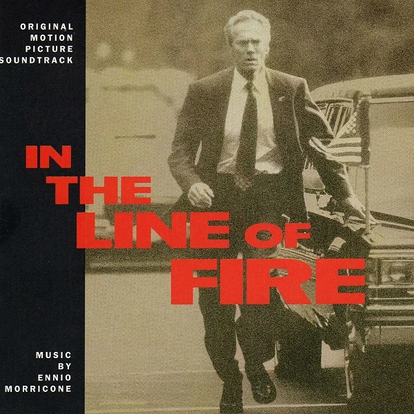 In The Line Of Fire (Original Motion Picture Soundtrack)