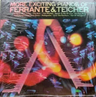 More Exciting Pianos Of Ferrante & Teicher