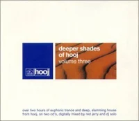Deeper Shades Of Hooj: Volume Three