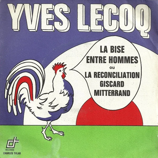 La Bise Entre Hommes Ou La Reconciliation Giscard Mitterand
