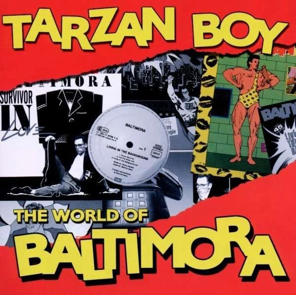 Tarzan Boy - The World Of Baltimora