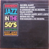 Danish Jazz In The 50's - Vol. 1 - Bop And Mainstream