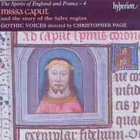 The Spirits Of England And France 4 - Missa Caput And The Story Of The Salve Regina