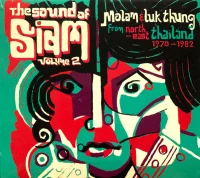 The Sound Of Siam Volume 2 (Molam & Luk Thung From North-East Thailand 1970-1982)