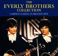 The Everly Brothers Collection (Cadence Classics 20 Greatest Hits)