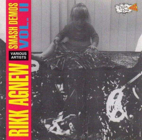 Rikk Agnew Smash Demos-Vol. II