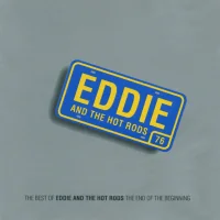 The Best Of Eddie And The Hot Rods The End Of The Beginning